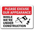 Signmission Safety Sign, 14 in Height, Plastic, 10 in Length, Excuse Appearance MISC-Excuse Appearance